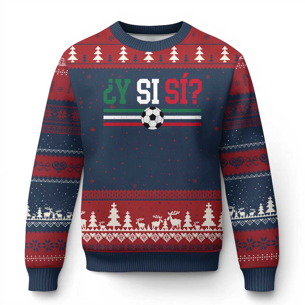Y Si Sí Mexico Football Ugly Christmas Sweater Vintage Mexican Flag Soccer Lover