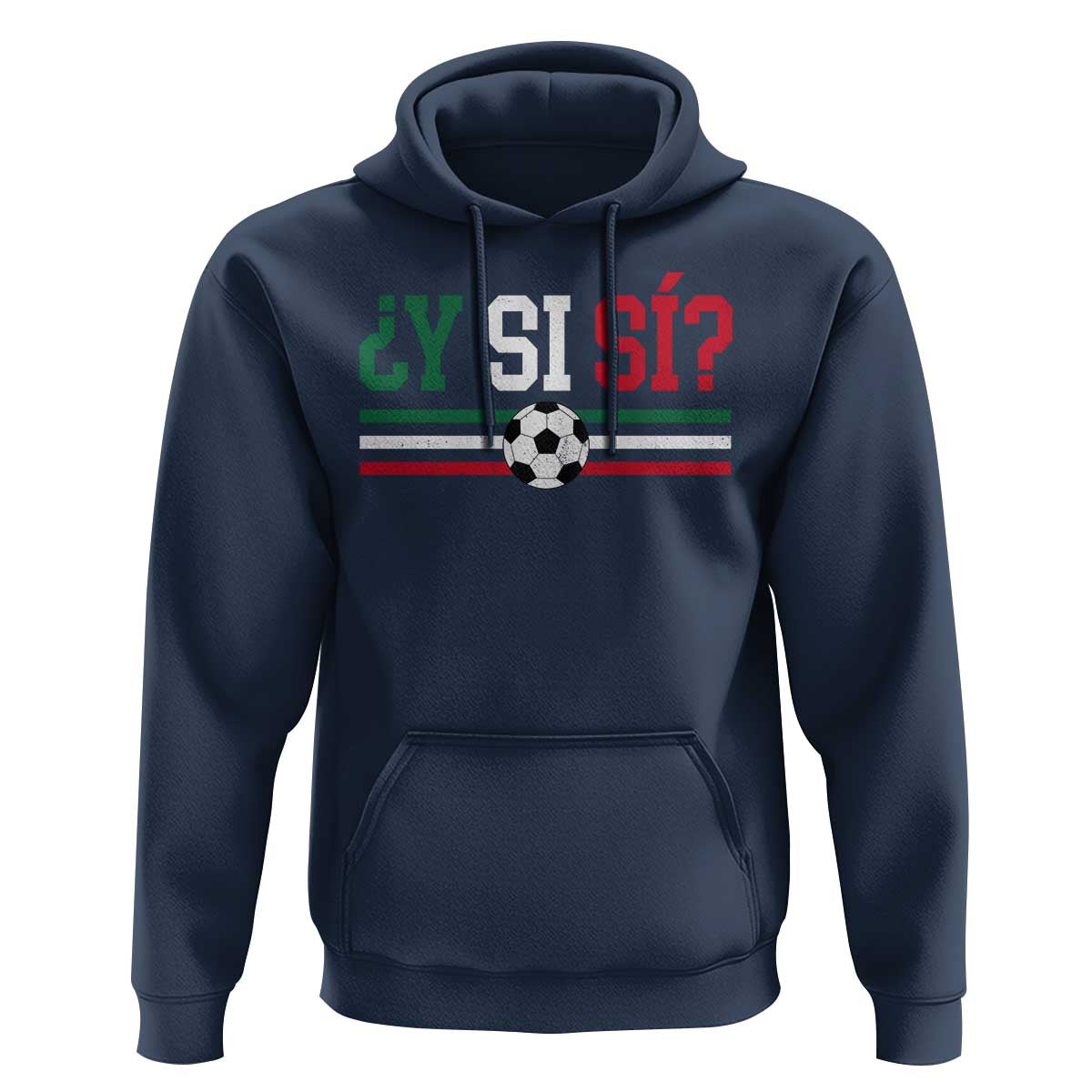 Y Si Sí Mexico Football Hoodie Vintage Mexican Flag Soccer Lover