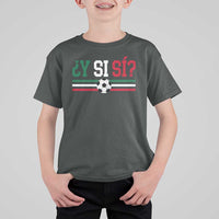 Y Si Sí Mexico Football T Shirt For Kid Vintage Mexican Flag Soccer Lover