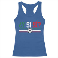 Y Si Sí Mexico Football Racerback Tank Top Vintage Mexican Flag Soccer Lover
