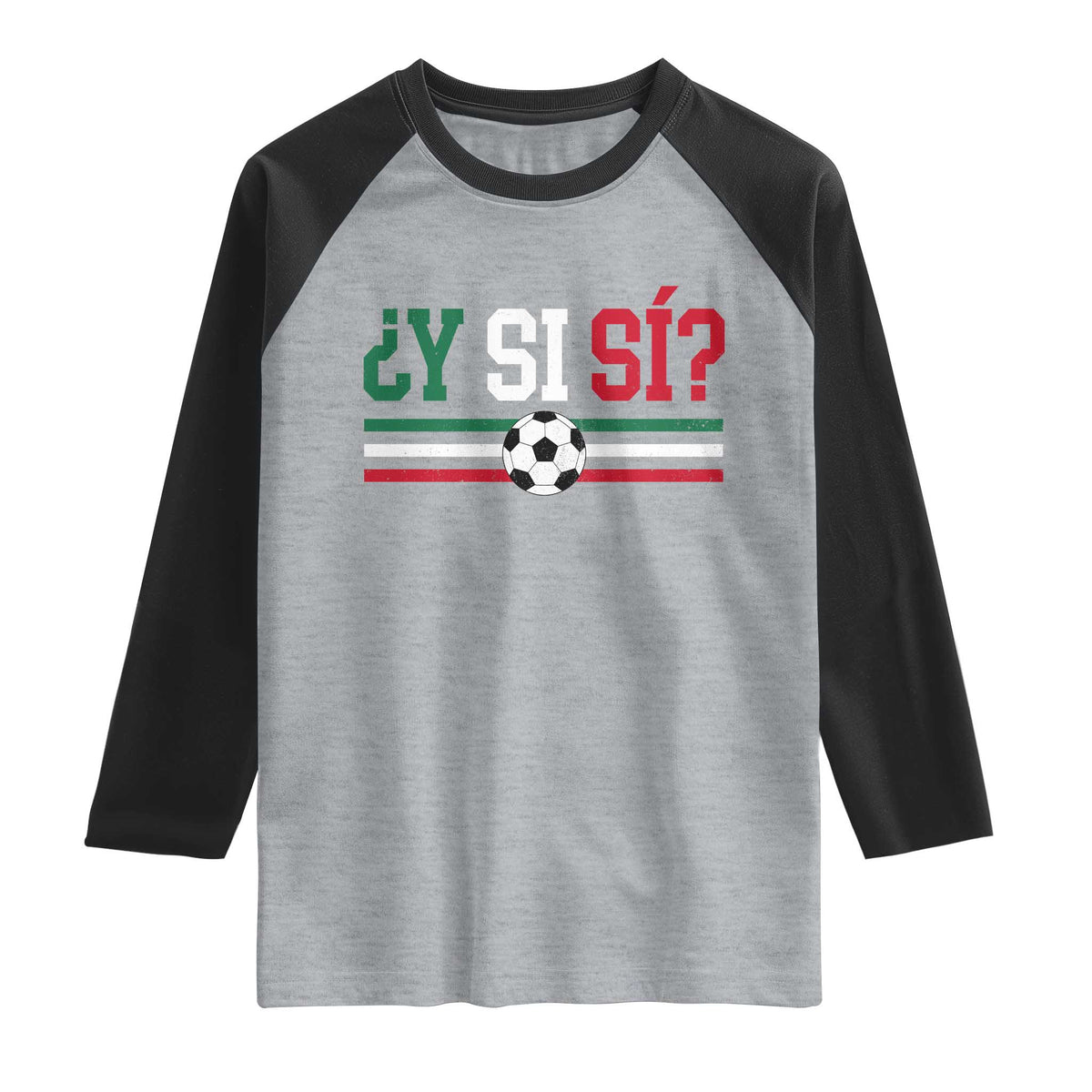 Y Si Sí Mexico Football Raglan Shirt Vintage Mexican Flag Soccer Lover