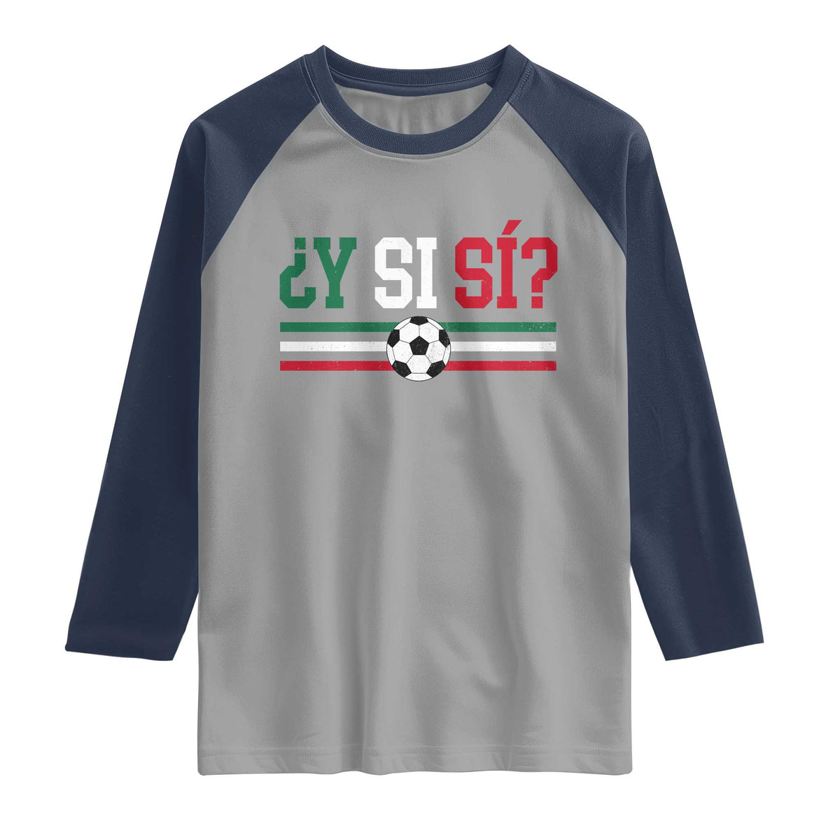 Y Si Sí Mexico Football Raglan Shirt Vintage Mexican Flag Soccer Lover