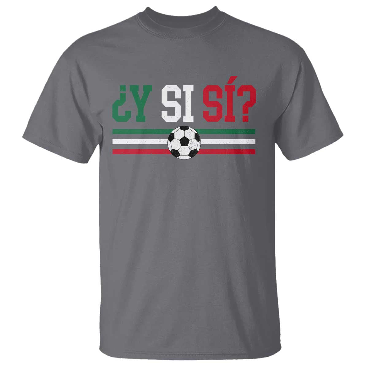 Y Si Sí Mexico Football T Shirt Vintage Mexican Flag Soccer Lover