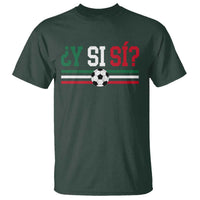 Y Si Sí Mexico Football T Shirt Vintage Mexican Flag Soccer Lover