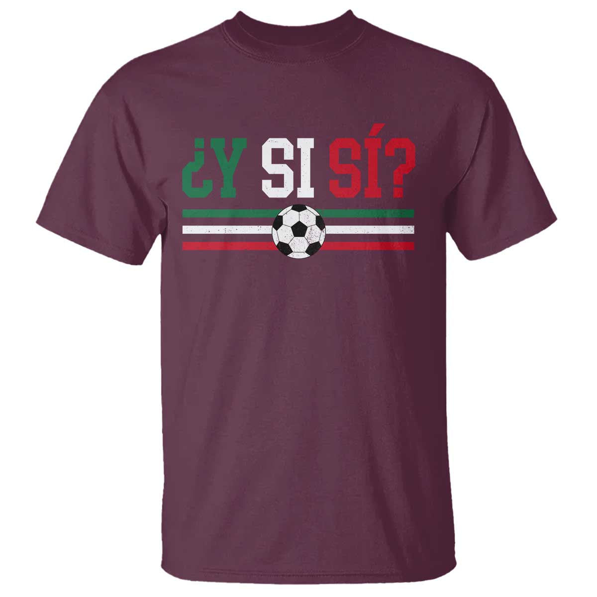 Y Si Sí Mexico Football T Shirt Vintage Mexican Flag Soccer Lover