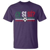 Y Si Sí Mexico Football T Shirt Vintage Mexican Flag Soccer Lover