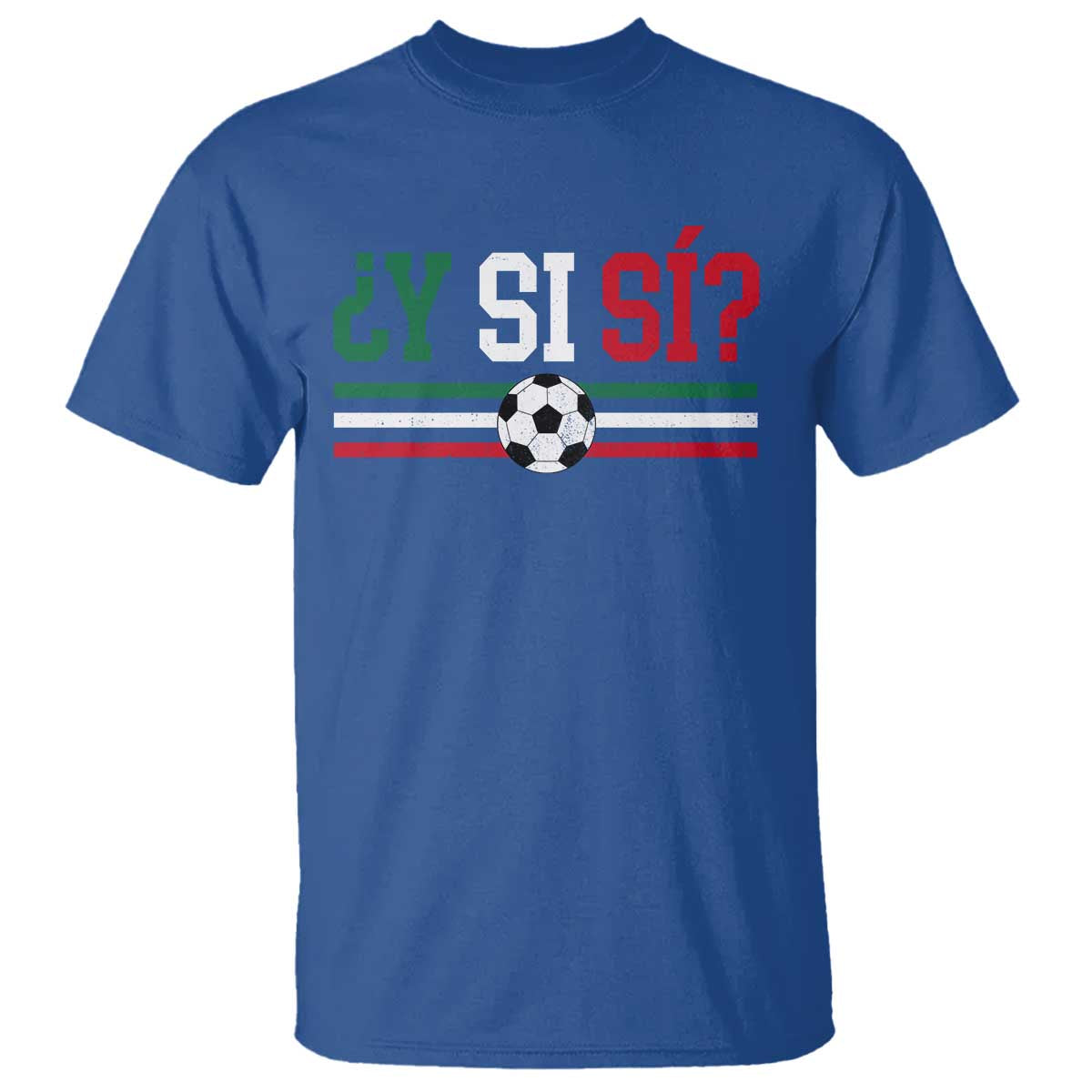 Y Si Sí Mexico Football T Shirt Vintage Mexican Flag Soccer Lover