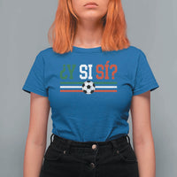 Y Si Sí Mexico Football T Shirt For Women Vintage Mexican Flag Soccer Lover