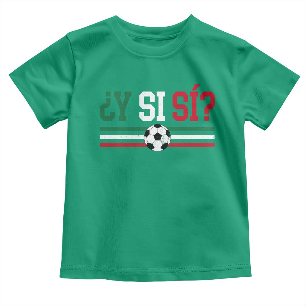 Y Si Sí Mexico Football Toddler T Shirt Vintage Mexican Flag Soccer Lover