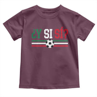 Y Si Sí Mexico Football Toddler T Shirt Vintage Mexican Flag Soccer Lover