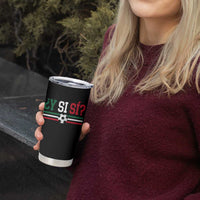 Y Si Sí Mexico Football Tumbler Cup Vintage Mexican Flag Soccer Lover