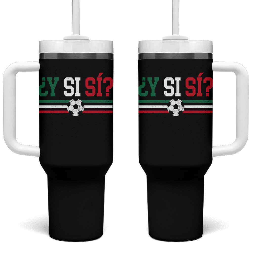 Y Si Sí Mexico Football Tumbler With Handle Vintage Mexican Flag Soccer Lover