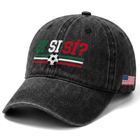 Y Si Sí Mexico Football Washed Cotton Baseball Cap Vintage Mexican Flag Soccer Lover