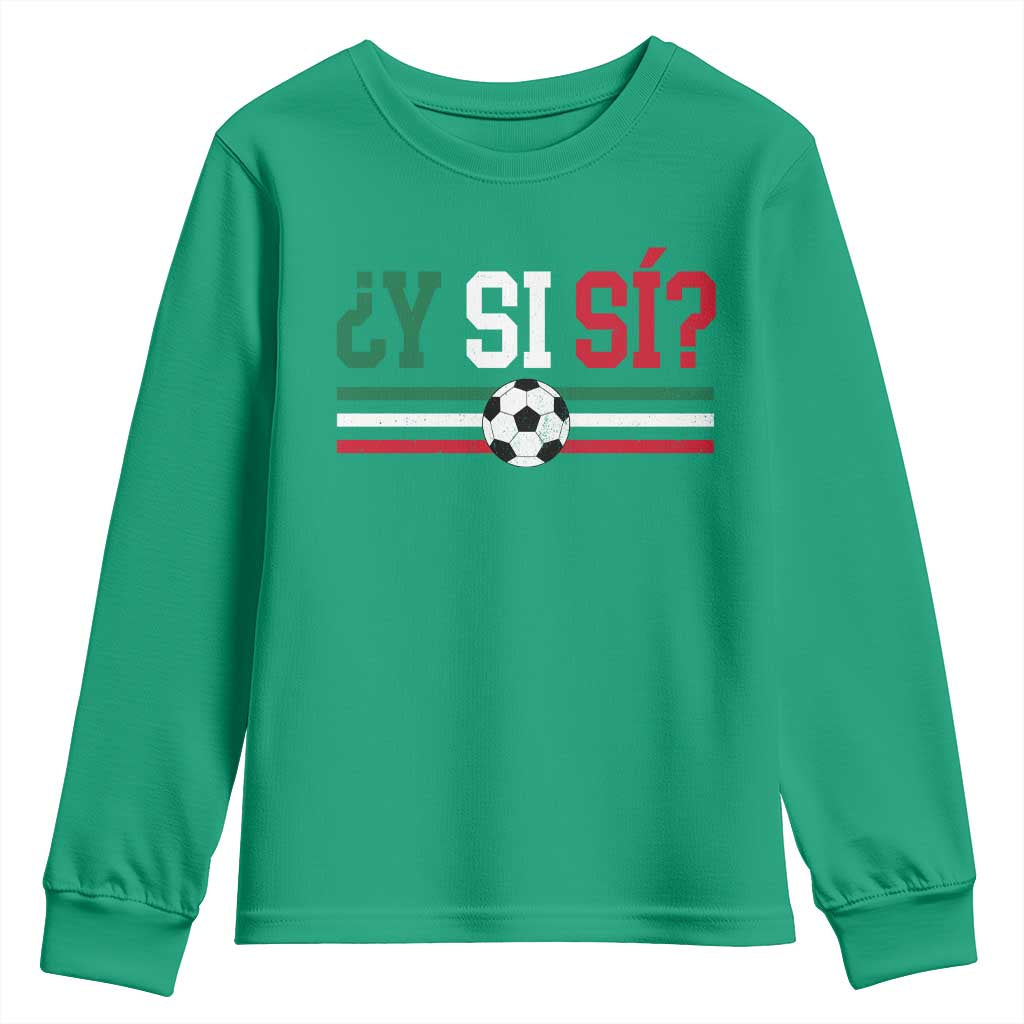 Y Si Sí Mexico Football Youth Sweatshirt Vintage Mexican Flag Soccer Lover