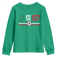 Y Si Sí Mexico Football Youth Sweatshirt Vintage Mexican Flag Soccer Lover