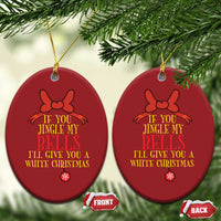 If You Jingle My Bells I'll Give You A White Xmas Christmas Ornament Red Bow - Wonder Print Shop