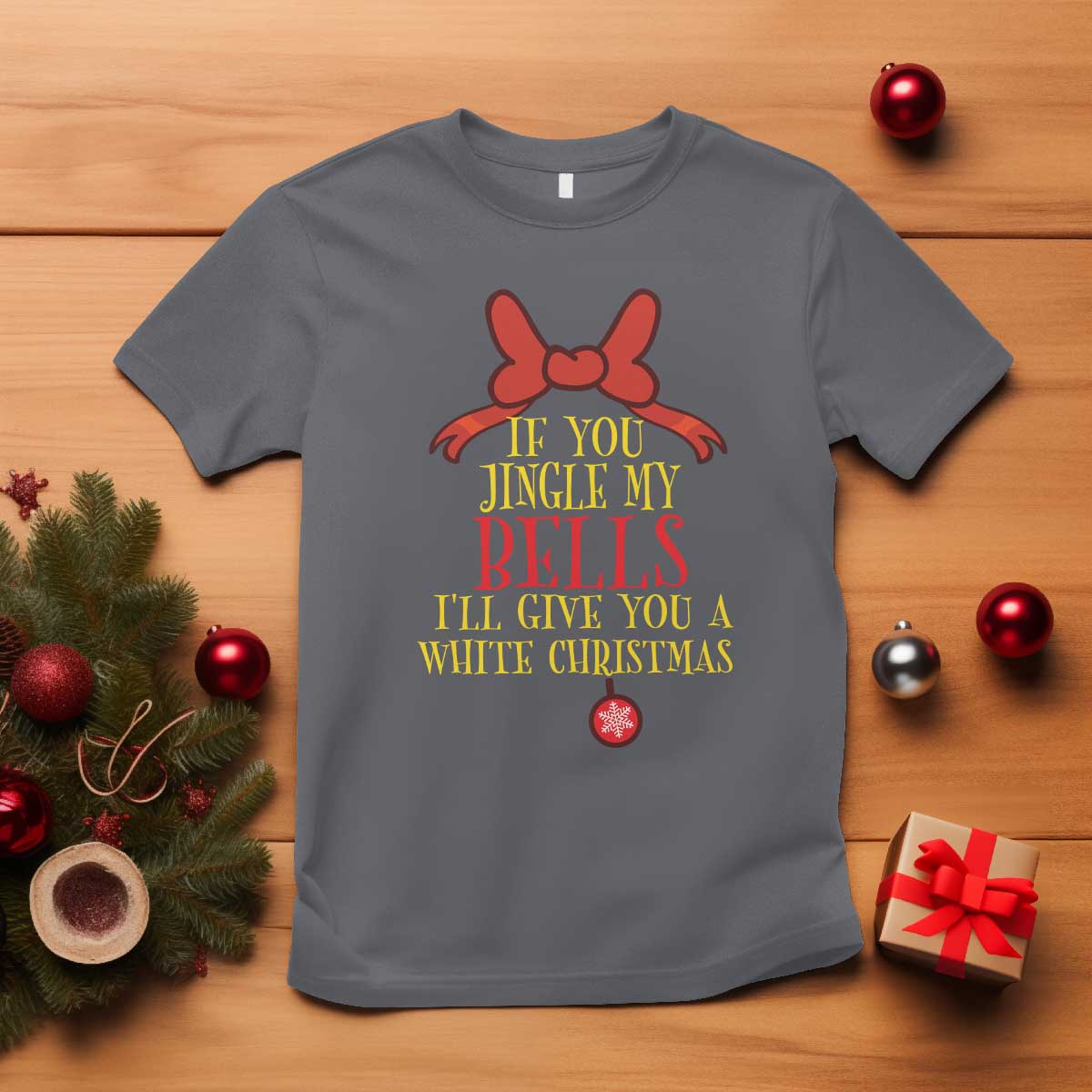 If You Jingle My Bells I'll Give You A White Christmas T Shirt Red Bow - Wonder Print Shop