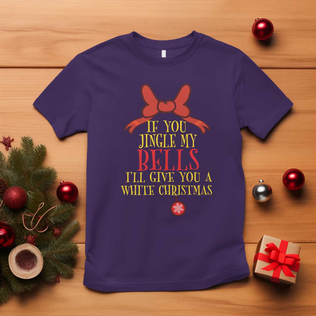 If You Jingle My Bells I'll Give You A White Christmas T Shirt Red Bow - Wonder Print Shop