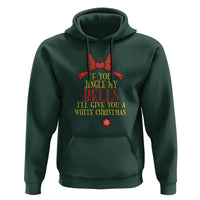 If You Jingle My Bells I'll Give You A White Christmas Hoodie Red Bow