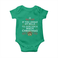 If You Jingle My Bells I'll Give You A White Christmas Baby Onesie