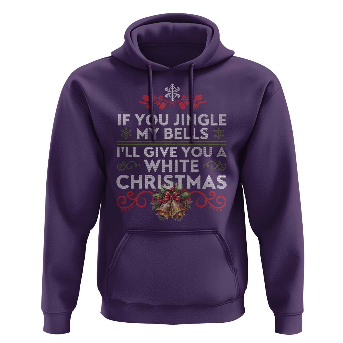 If You Jingle My Bells I'll Give You A White Christmas Hoodie