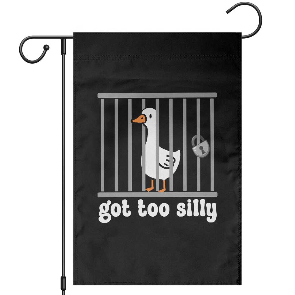 Funny Got Too Silly Garden Flag Goose Pun Humor Animal Lovers - Wonder Print Shop