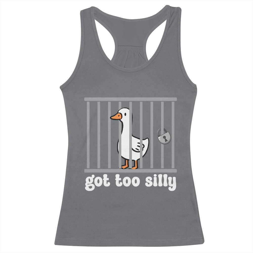 Funny Got Too Silly Racerback Tank Top Goose Pun Humor Animal Lovers - Wonder Print Shop