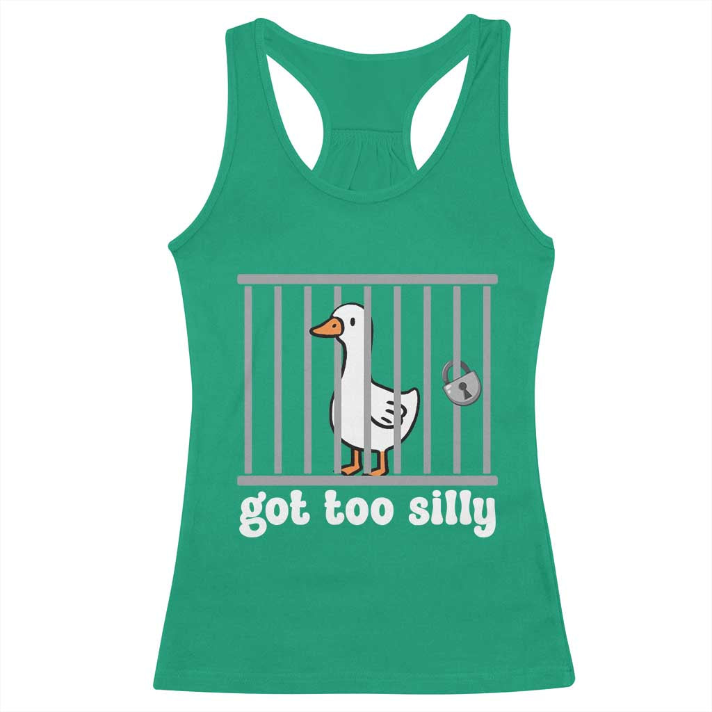 Funny Got Too Silly Racerback Tank Top Goose Pun Humor Animal Lovers - Wonder Print Shop