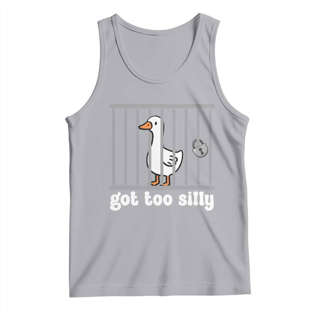 Funny Got Too Silly Tank Top Goose Pun Humor Animal Lovers - Wonder Print Shop