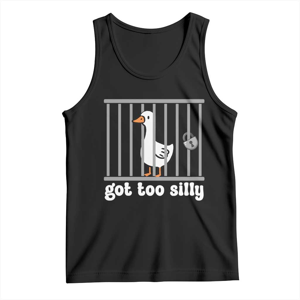 Funny Got Too Silly Tank Top Goose Pun Humor Animal Lovers - Wonder Print Shop