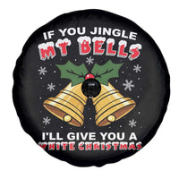 Funny If You Jingle My Bells I Will Give You A White Christmas Spare Tire Cover Xmas Adult Humor - Wonder Print Shop