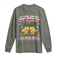 Funny If You Jingle My Bells I Will Give You A White Christmas Long Sleeve Shirt Xmas Adult Humor - Wonder Print Shop