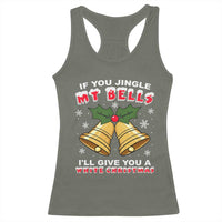 Funny If You Jingle My Bells I Will Give You A White Christmas Racerback Tank Top Xmas Adult Humor - Wonder Print Shop