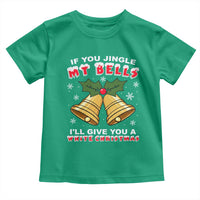 Funny If You Jingle My Bells I Will Give You A White Christmas Toddler T Shirt Xmas Adult Humor - Wonder Print Shop