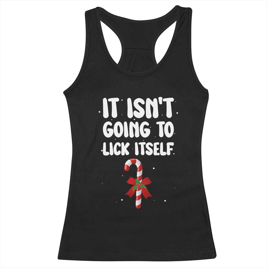 Funny Christmas It Isn't Going To Lick Itself Racerback Tank Top Xmas Adult Humor Couple Matching - Wonder Print Shop