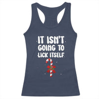 Funny Christmas It Isn't Going To Lick Itself Racerback Tank Top Xmas Adult Humor Couple Matching - Wonder Print Shop
