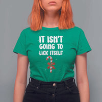 Funny Christmas It Isn't Going To Lick Itself T Shirt For Women Xmas Adult Humor Couple Matching - Wonder Print Shop