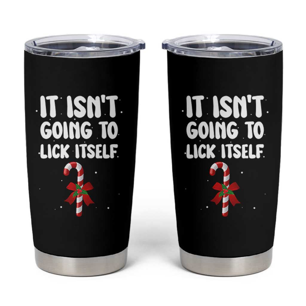 Funny Christmas It Isn't Going To Lick Itself Tumbler Cup Xmas Adult Humor Couple Matching - Wonder Print Shop