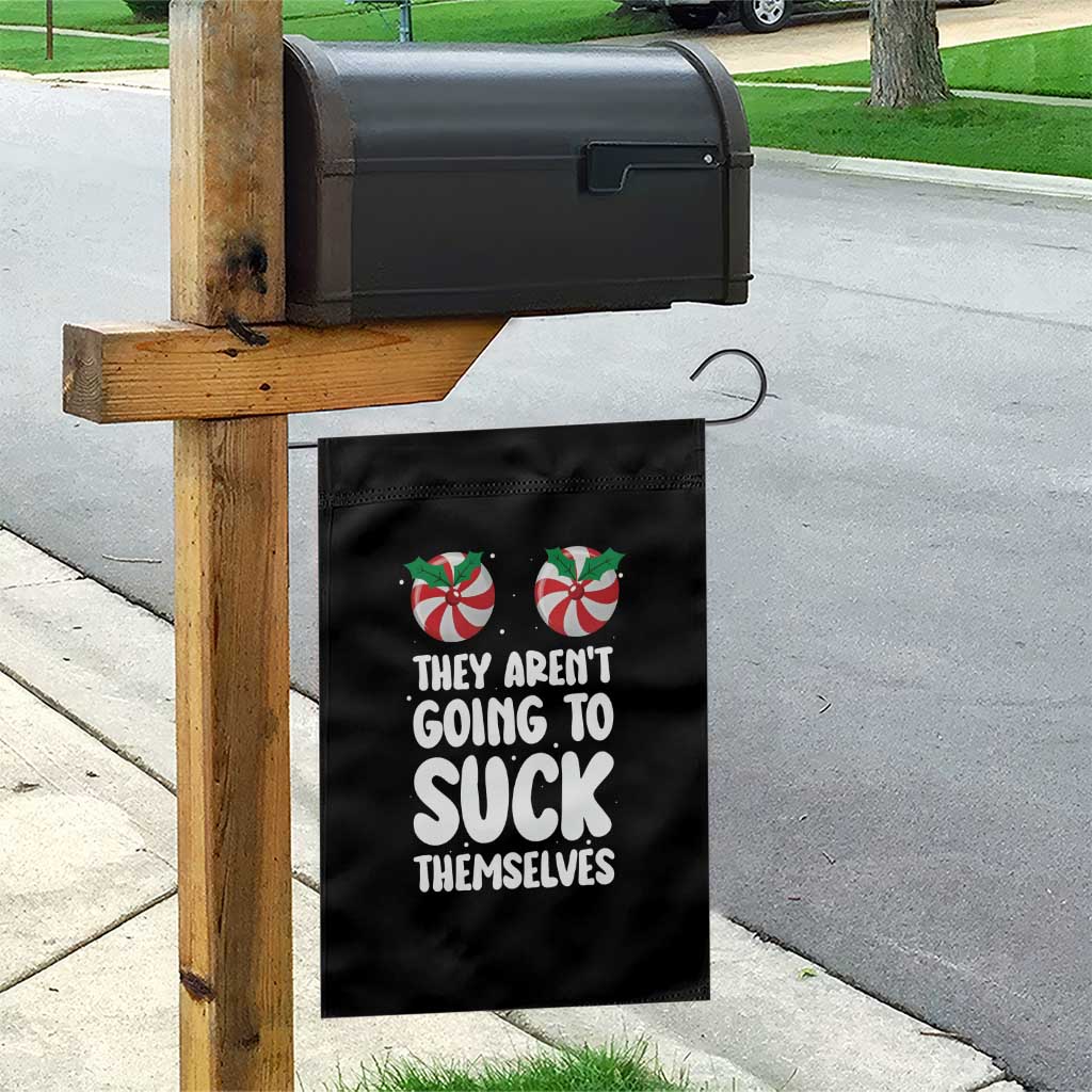 Funny Christmas They Aren't Going To Suck Themself Garden Flag Xmas Adult Humor Couple Matching - Wonder Print Shop