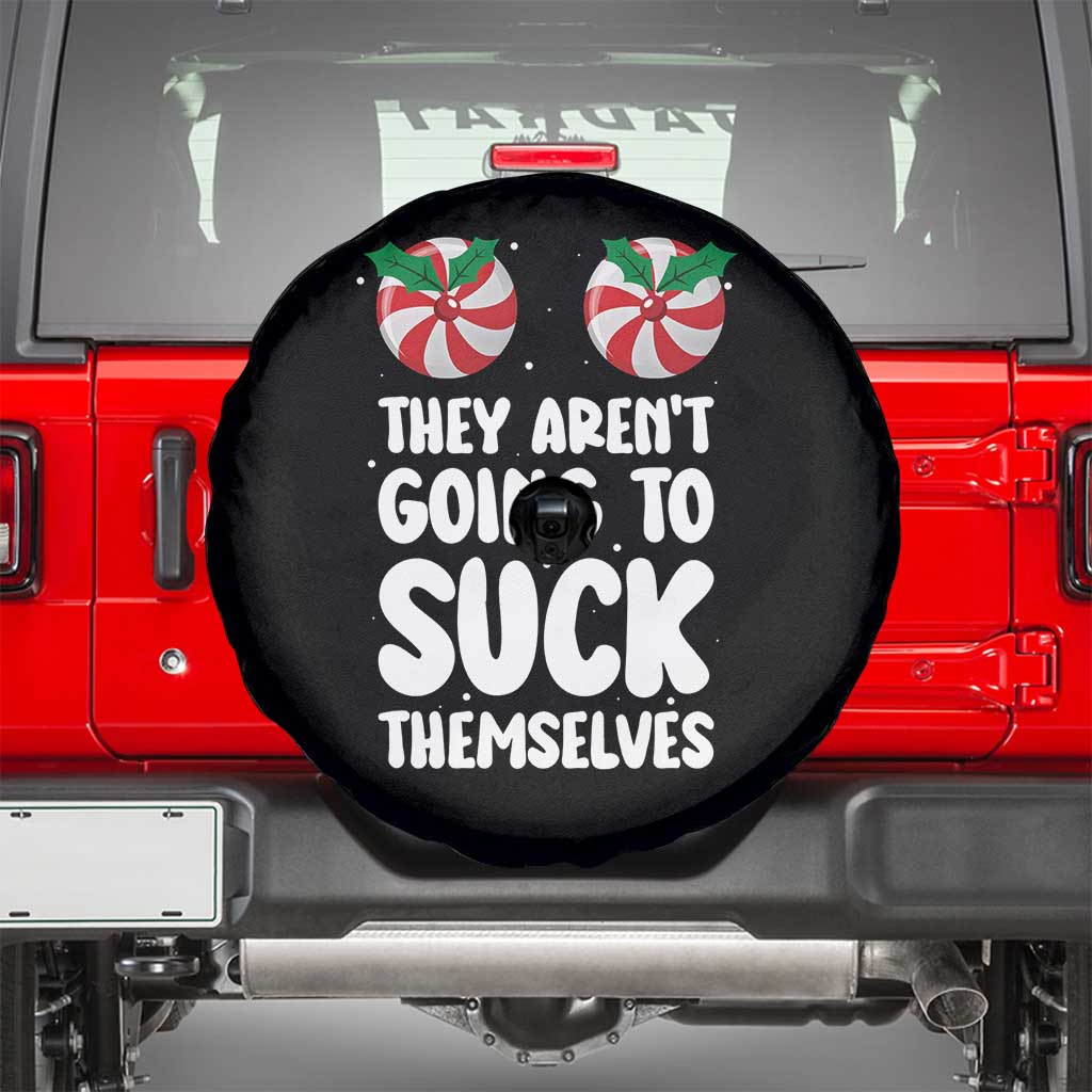 Funny Christmas They Aren't Going To Suck Themself Spare Tire Cover Xmas Adult Humor Couple Matching - Wonder Print Shop