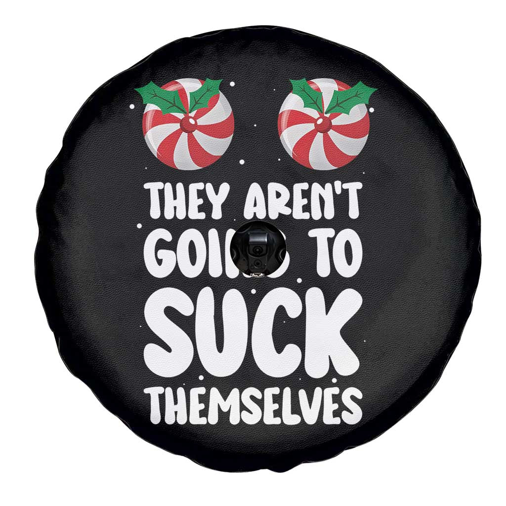 Funny Christmas They Aren't Going To Suck Themself Spare Tire Cover Xmas Adult Humor Couple Matching - Wonder Print Shop