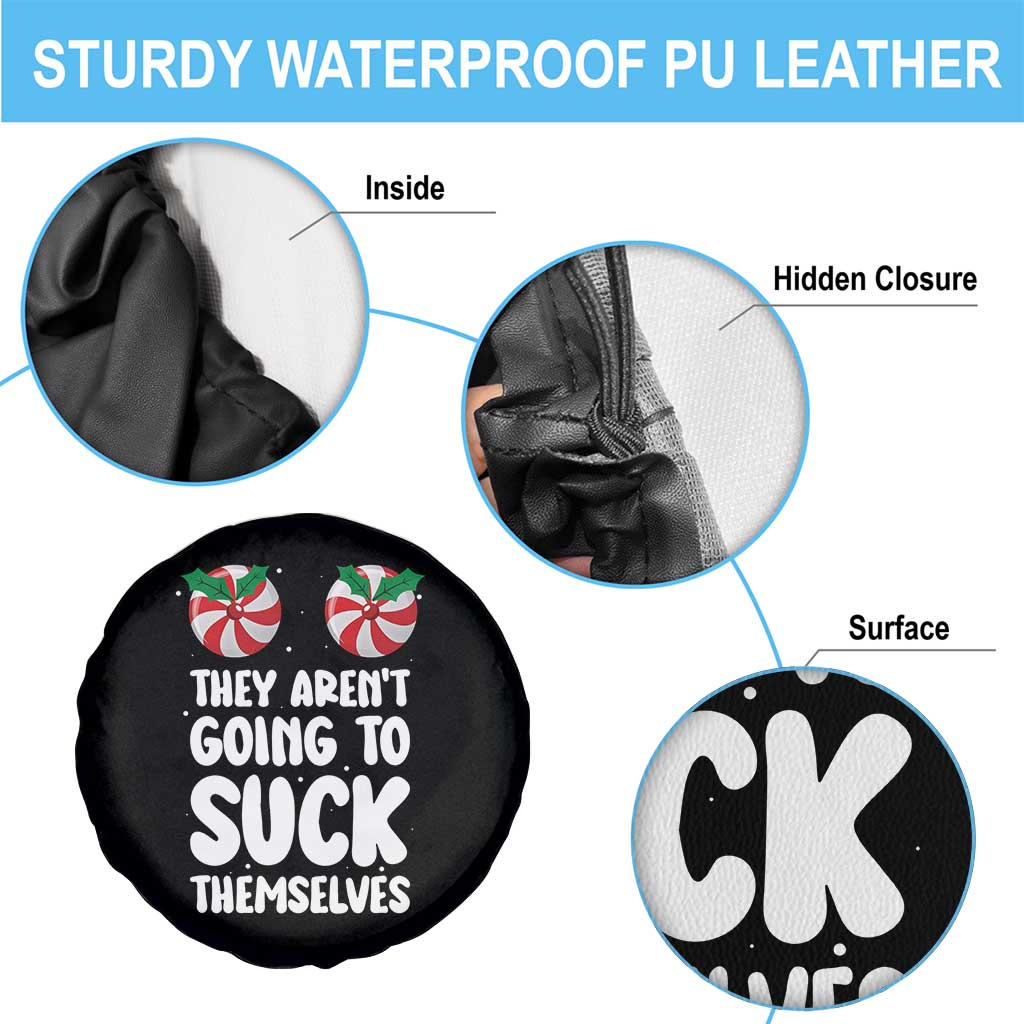 Funny Christmas They Aren't Going To Suck Themself Spare Tire Cover Xmas Adult Humor Couple Matching - Wonder Print Shop