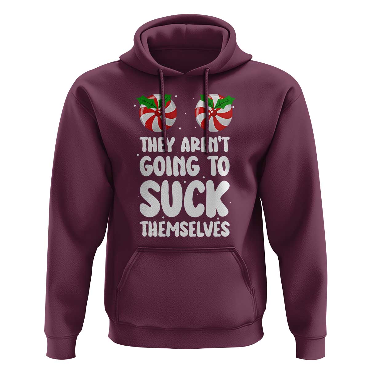 Funny Christmas They Aren't Going To Suck Themself Hoodie Xmas Adult Humor Couple Matching - Wonder Print Shop