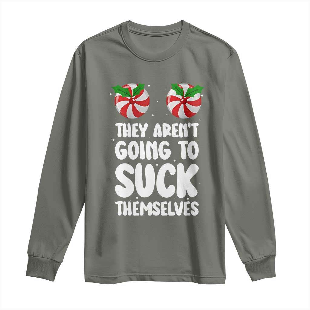 Funny Christmas They Aren't Going To Suck Themself Long Sleeve Shirt Xmas Adult Humor Couple Matching - Wonder Print Shop