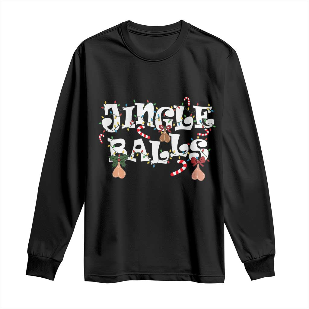 Funny Naughty Christmas Jingle Balls Long Sleeve Shirt Santa Xmas Jingle Bells Adult Joke - Wonder Print Shop
