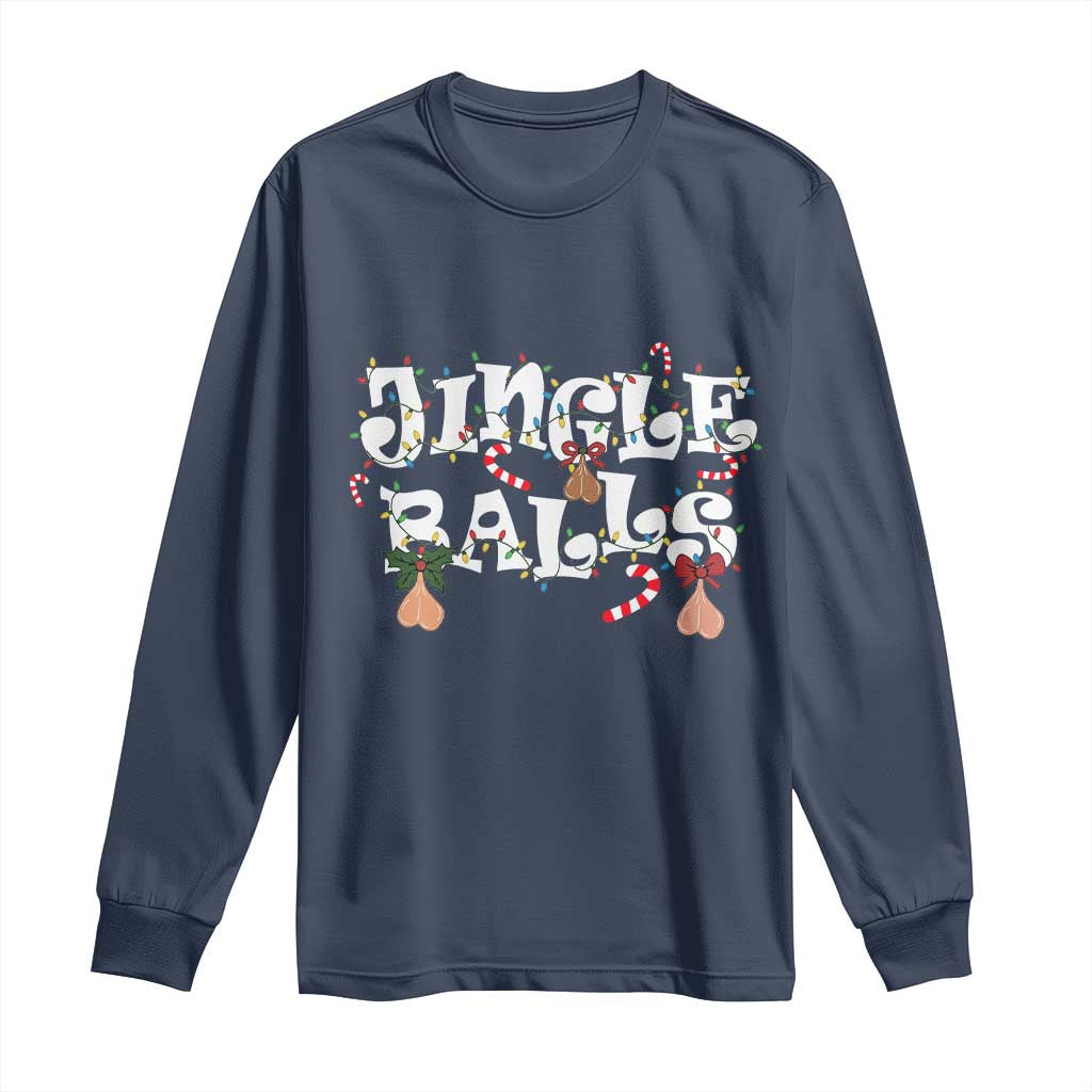 Funny Naughty Christmas Jingle Balls Long Sleeve Shirt Santa Xmas Jingle Bells Adult Joke - Wonder Print Shop