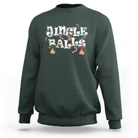 Funny Naughty Christmas Jingle Balls Sweatshirt Santa Xmas Jingle Bells Adult Joke - Wonder Print Shop