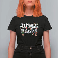 Funny Naughty Christmas Jingle Balls T Shirt For Women Santa Xmas Jingle Bells Adult Joke - Wonder Print Shop