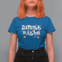 Funny Naughty Christmas Jingle Balls T Shirt For Women Santa Xmas Jingle Bells Adult Joke - Wonder Print Shop