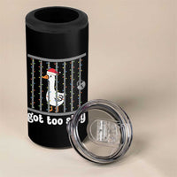 Funny Got Too Silly Christmas 4 in 1 Can Cooler Tumbler Santa Goose Pun Humor Animal Lovers - Wonder Print Shop
